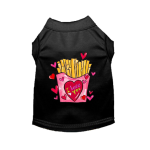 Bark Fifth Avenue French Fries are My Valentine Dog Dog Clothes